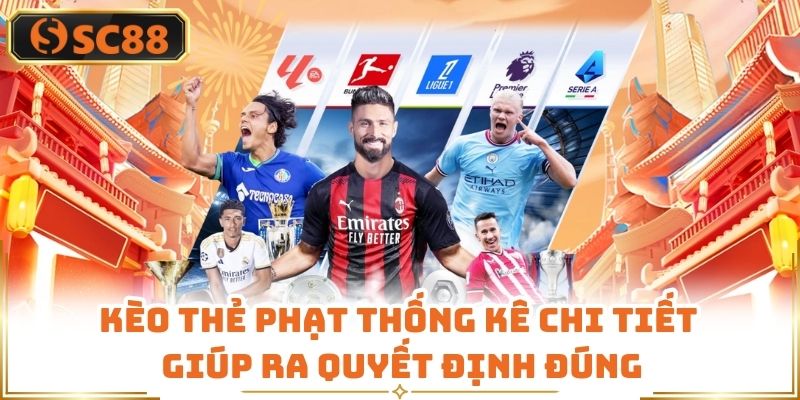 Kèo Thẻ Phạt Thống Kê Chi Tiết Giúp Ra Quyết Định Đúng