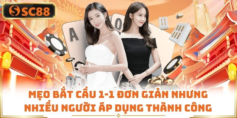 Mẹo Bắt Cầu 1-1 Đơn Giản Nhưng Nhiều Người Áp Dụng Thành Công