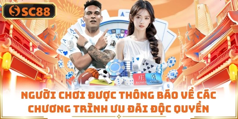 Người chơi được thông báo về các chương trình ưu đãi độc quyền